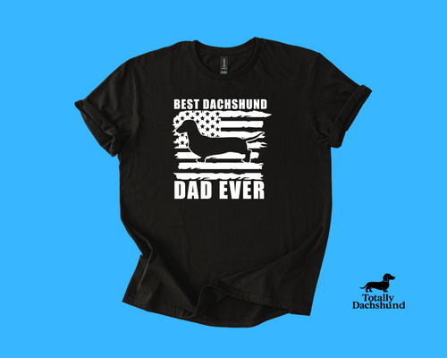Best Dachshund Dad Ever Shirt – Patriotic American Flag Wiener Dog for Dog Lovers